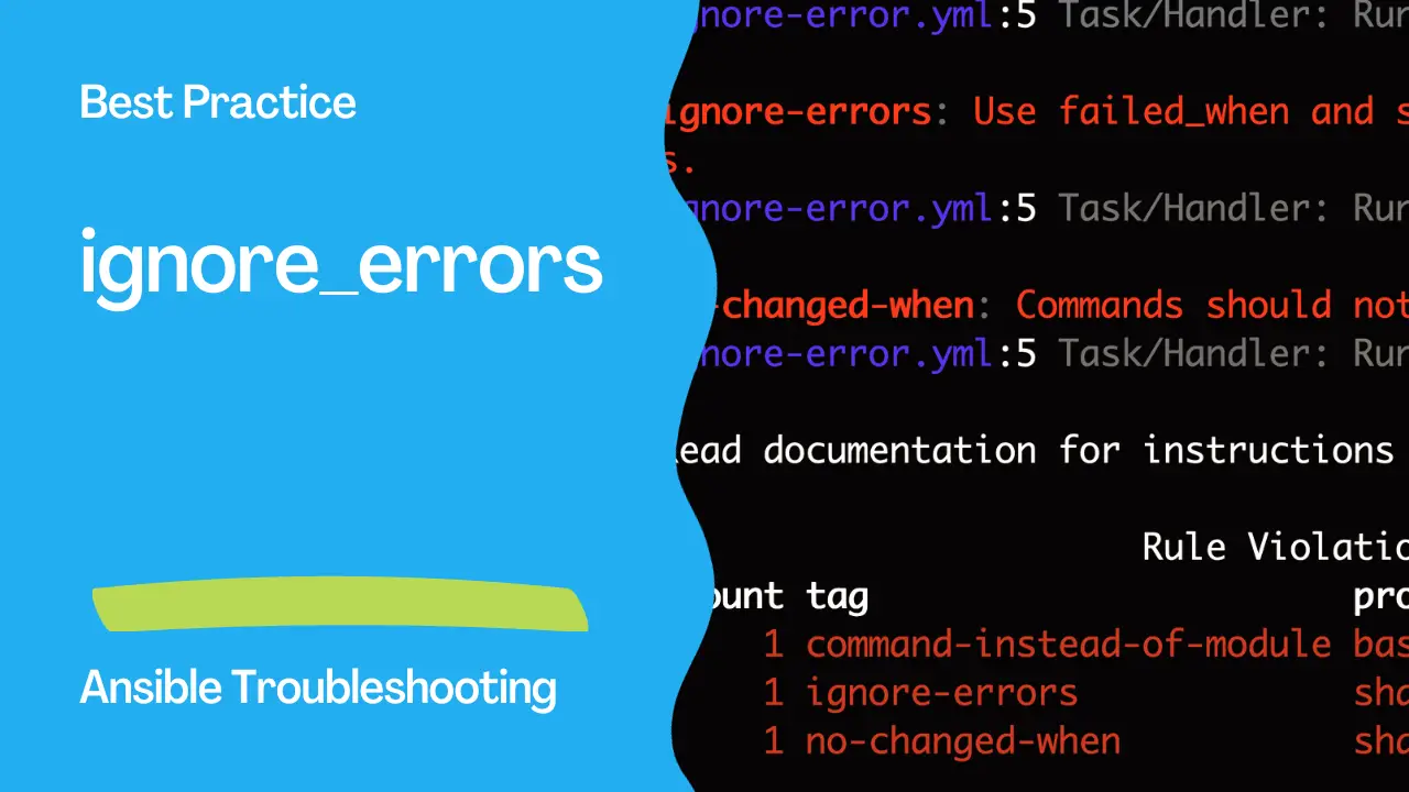 Ansible Best Practices: ignore_errors in Ansible Playbooks