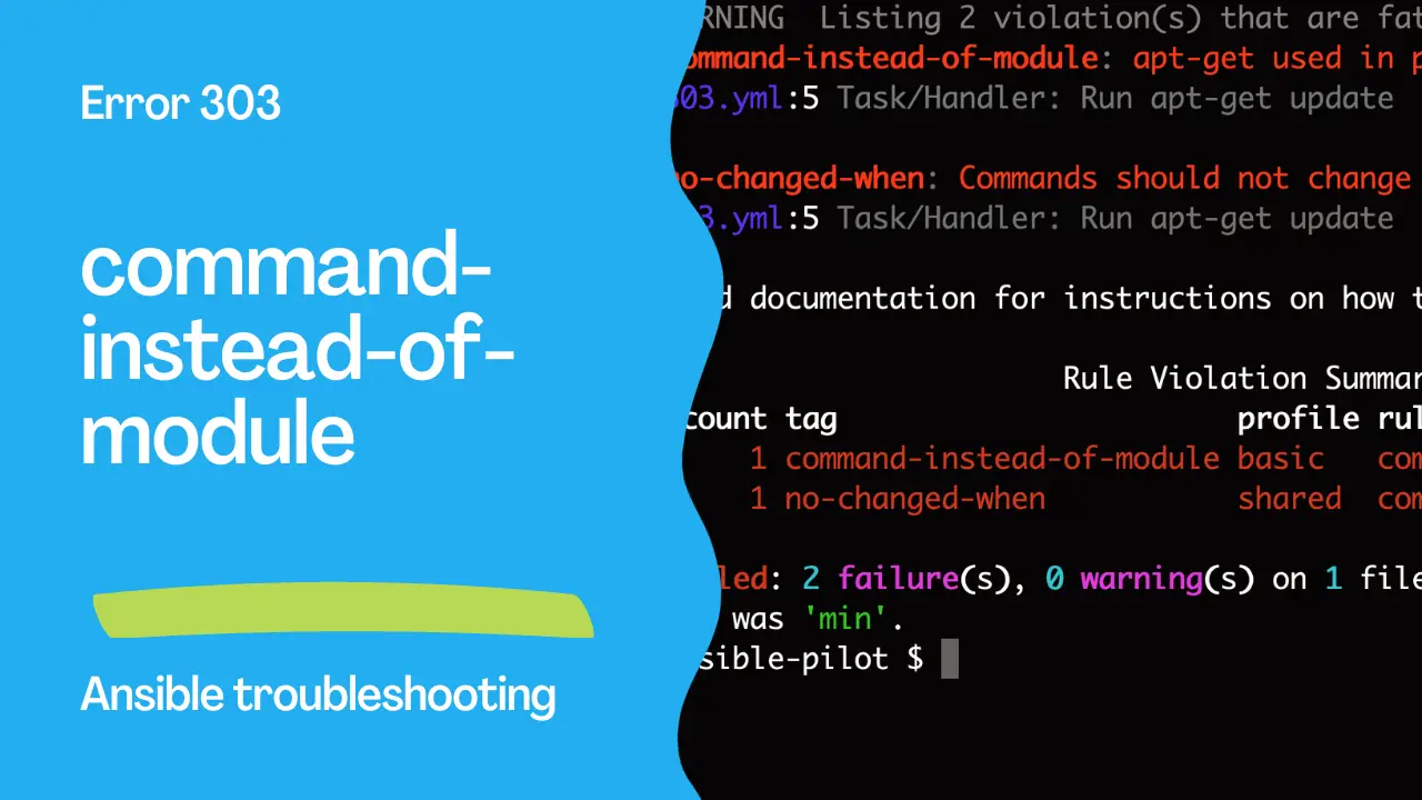 Ansible troubleshooting - Error 303: command-instead-of-module