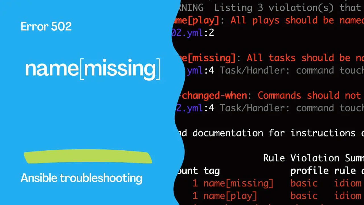 Ansible troubleshooting - Error 502: name[missing]