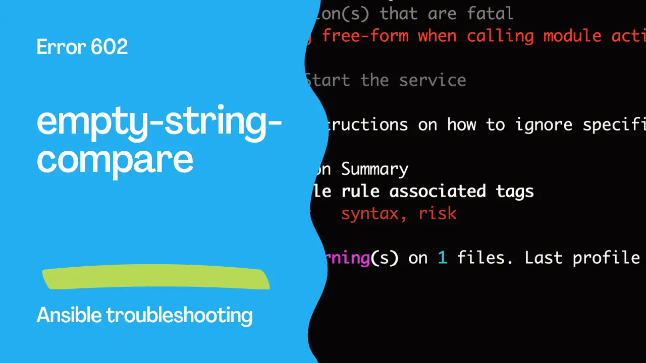 Ansible troubleshooting - Error 602: empty-string-compare