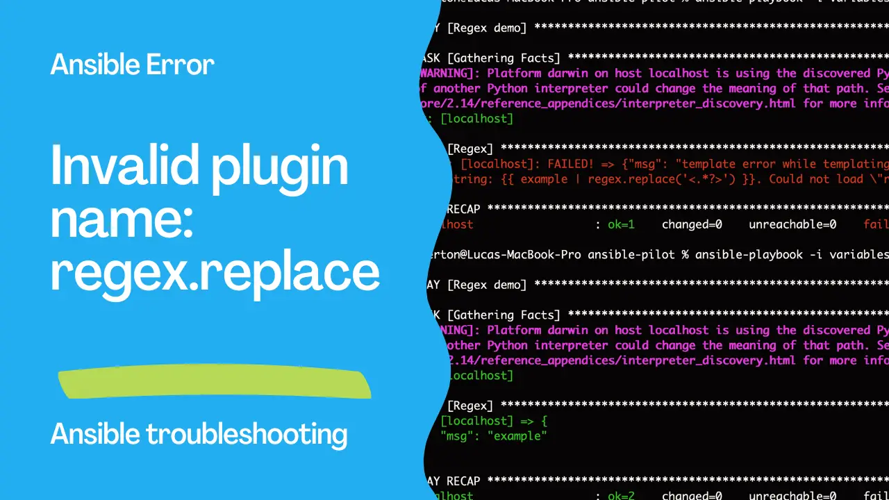 Ansible troubleshooting — Invalid plugin name: regex.replace Error in Ansible