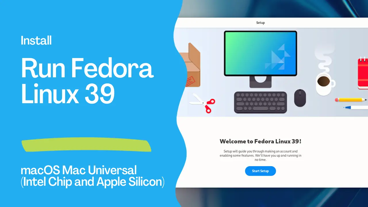 How to Run Linux Fedora Workstation 39 on an Apple Mac