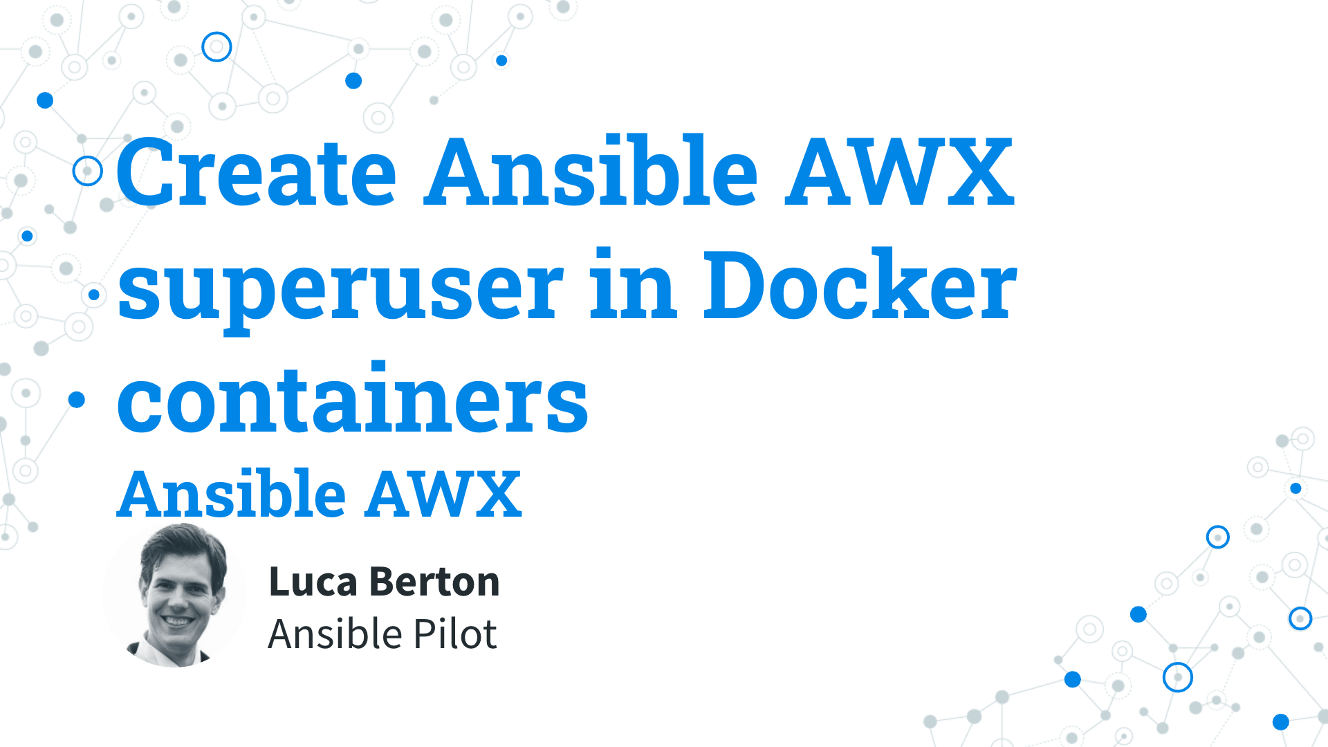 Create Ansible AWX superuser in Docker containers - Ansible AWX