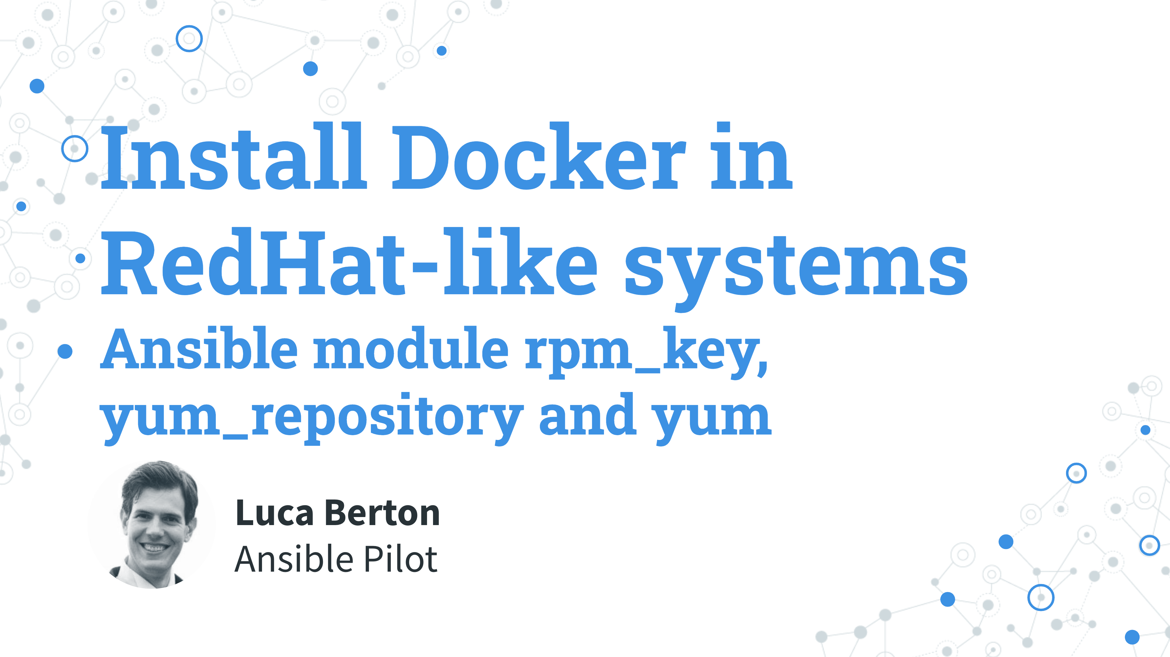 Install Docker in RedHat-like systems - Ansible module rpm_key, yum_repository and yum