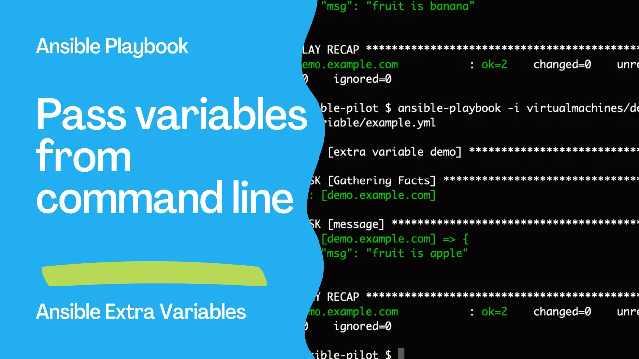 How to Pass Variables to Ansible Playbook in command line? - Ansible extra variables