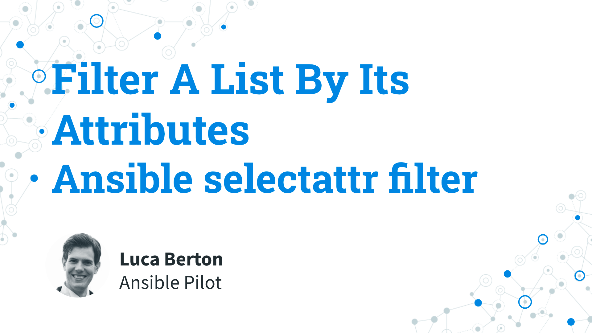 Filter A List By Its Attributes - Ansible selectattr filter