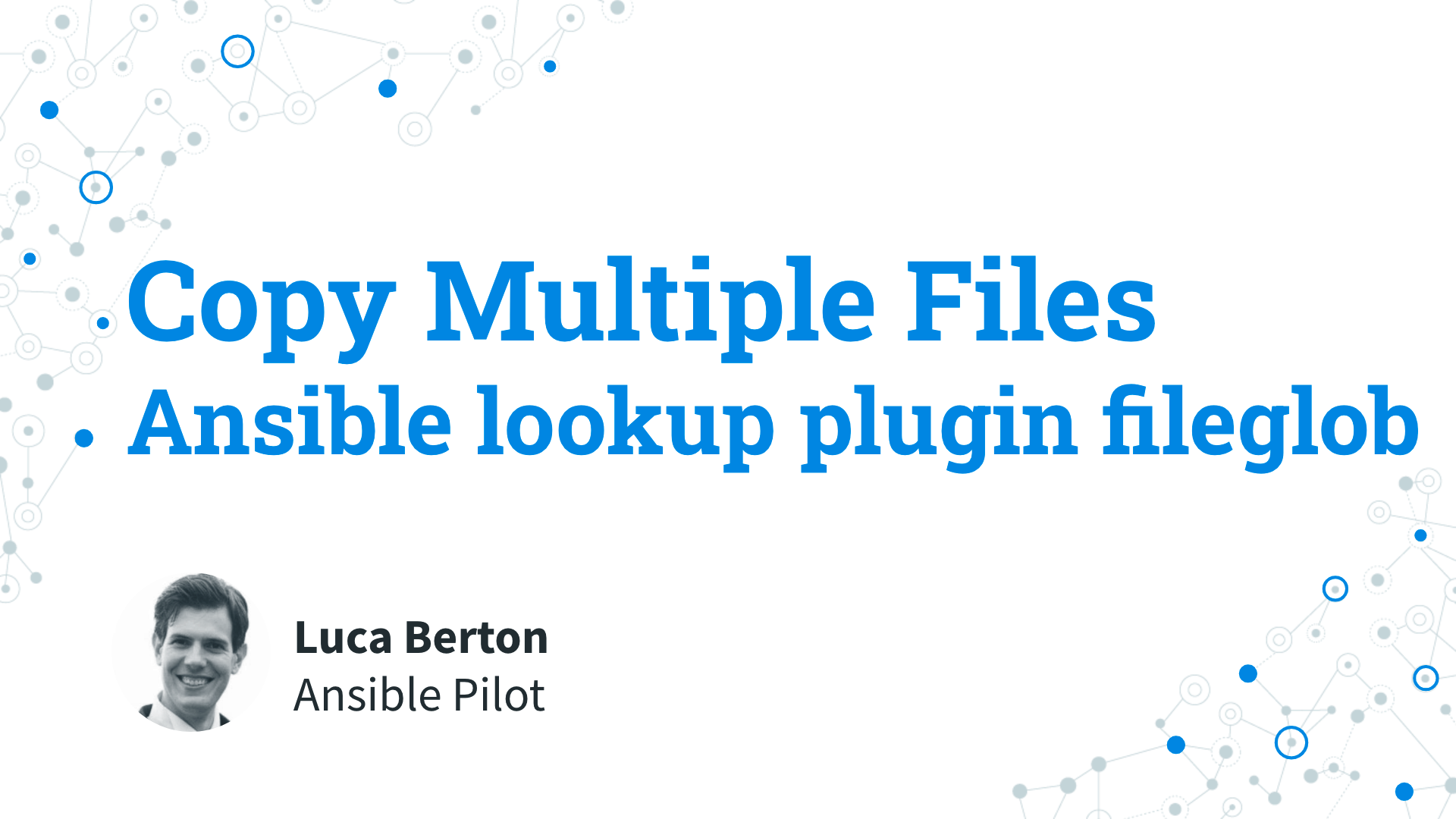 Copy Multiple Files to Remote Hosts - Local to Remote - Ansible lookup plugin fileglob