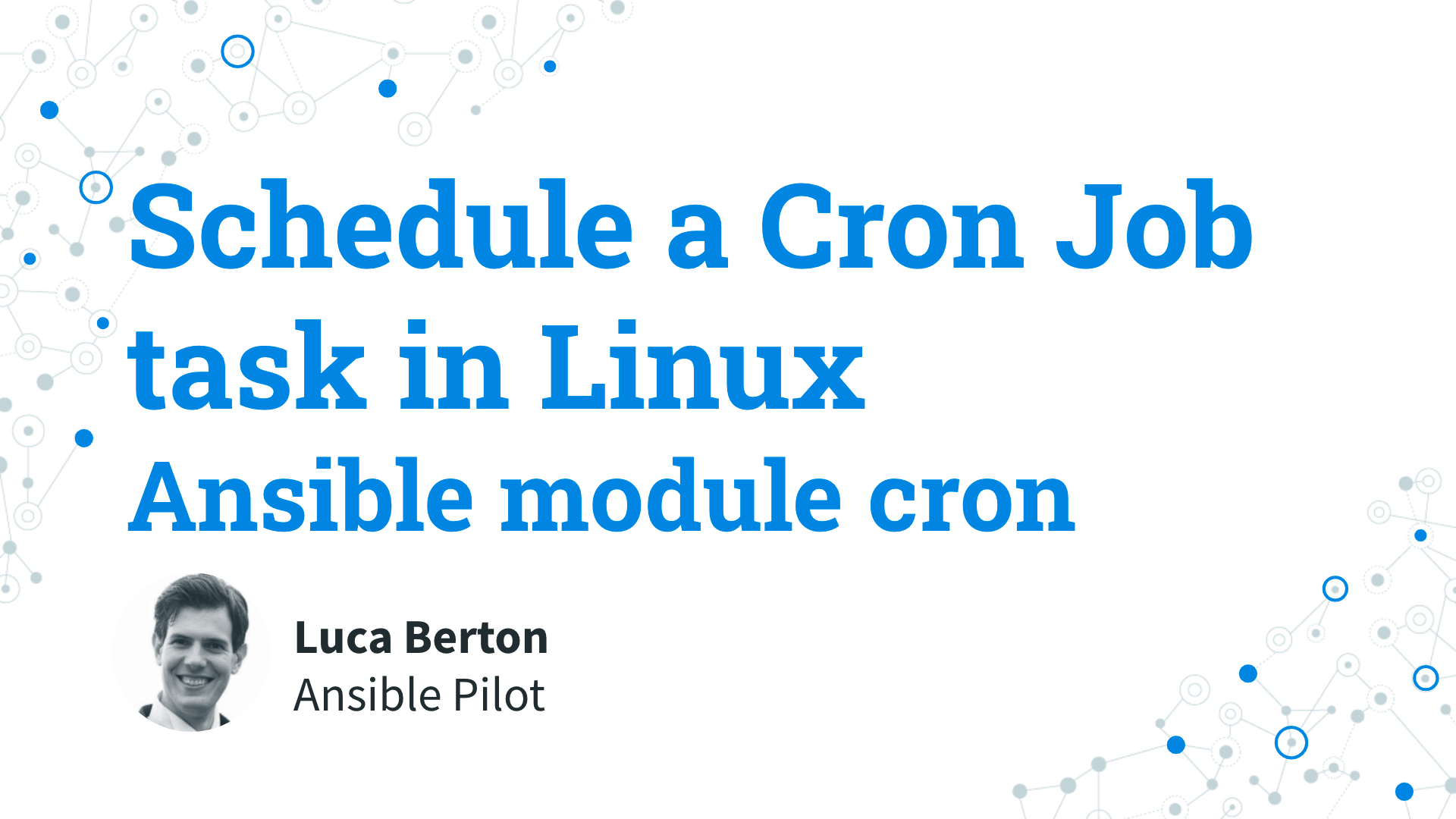 Schedule a Cron Job task in Linux - Ansible module cron