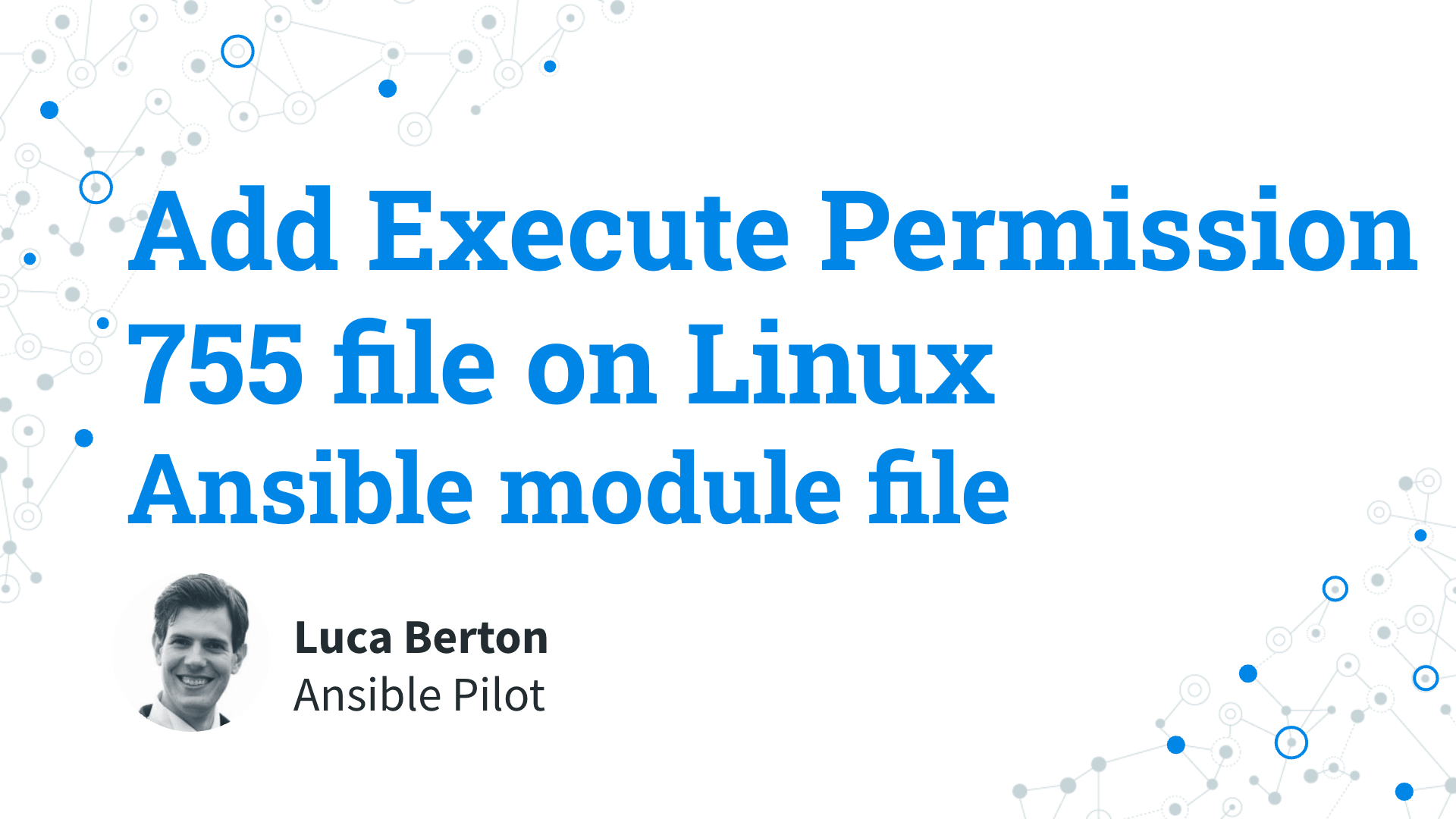 Add Execute Permission 755 Linux file - Ansible module file