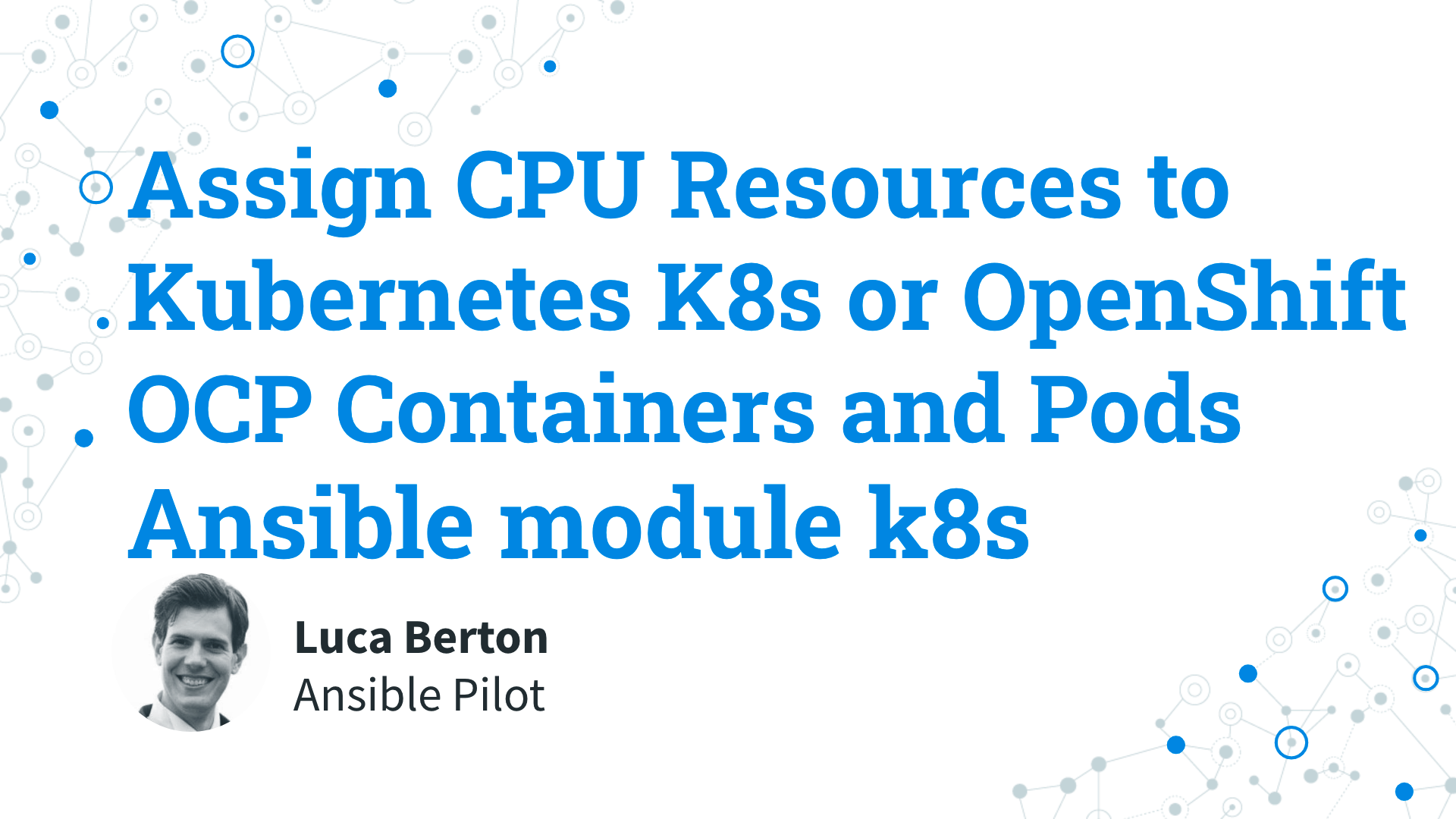 Assign CPU Resources to Kubernetes K8s or OpenShift OCP Containers and Pods — Ansible module k8s