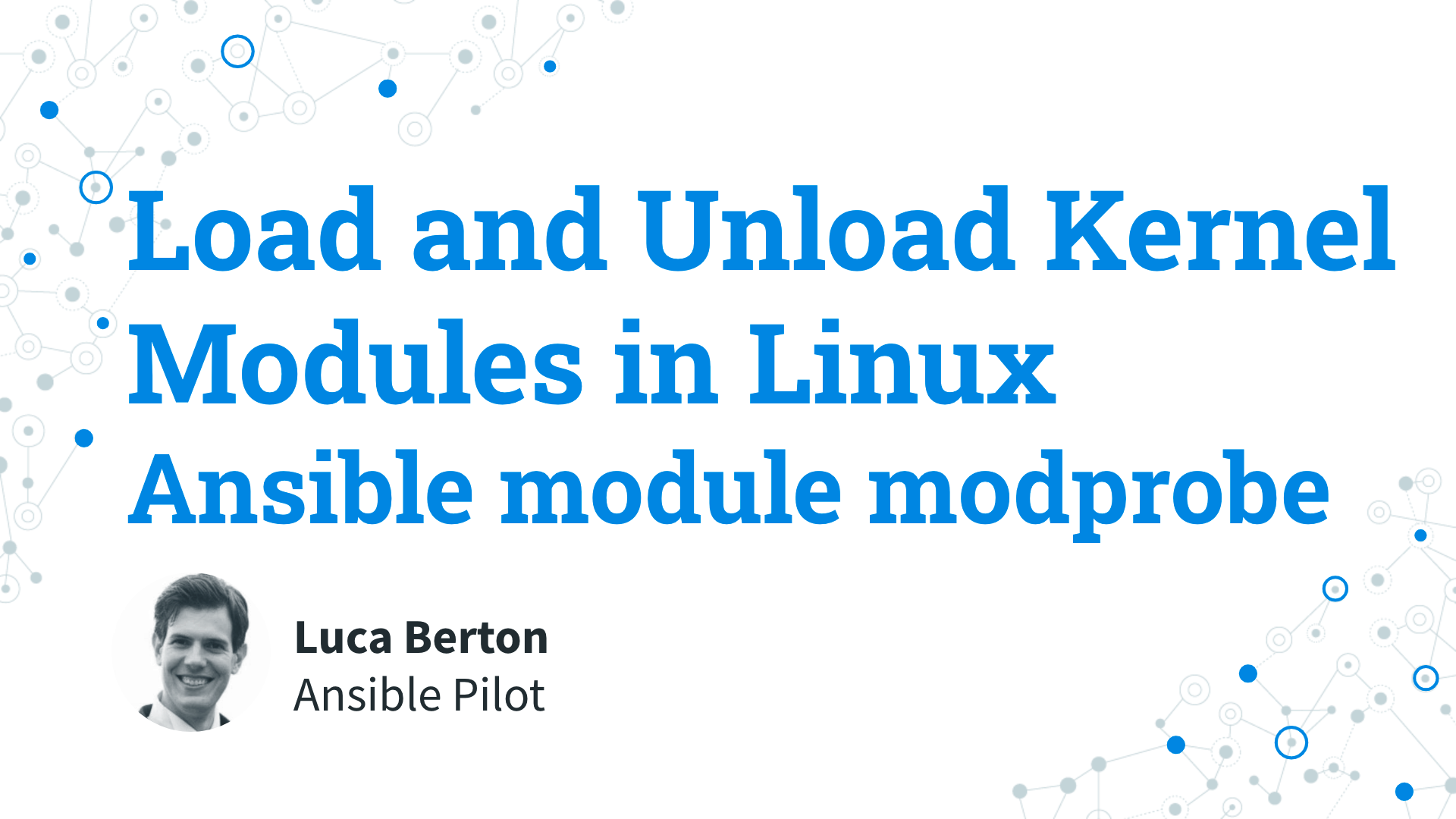 Load and Unload Kernel Modules in Linux - Ansible module modprobe