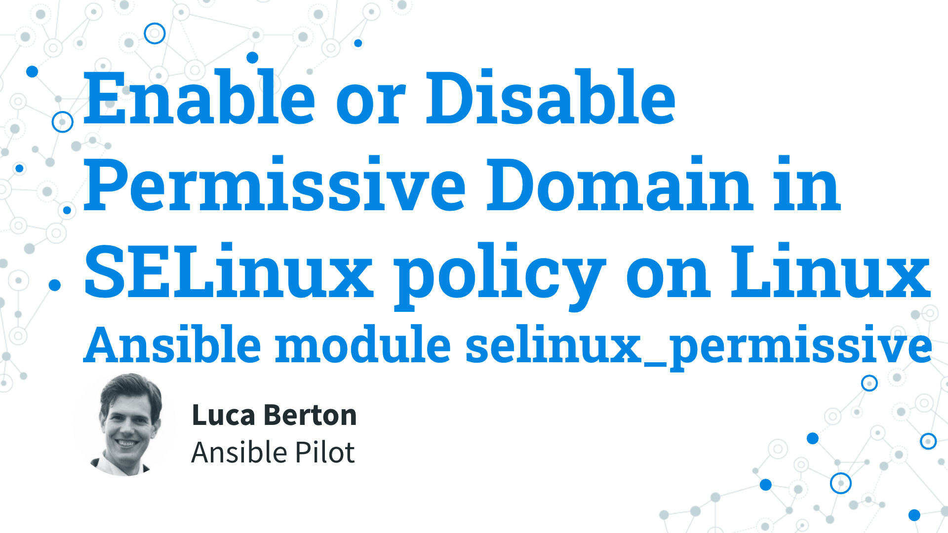 Enable or Disable Permissive Domain in SELinux policy on Linux - Ansible module selinux_permissive