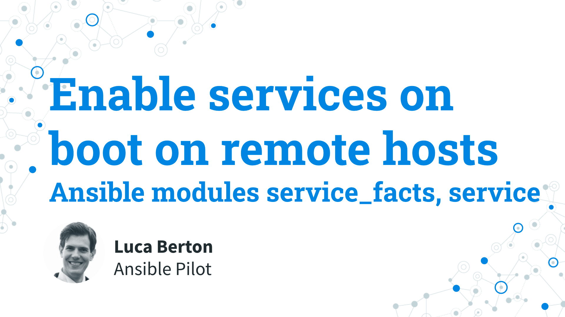 Start and enable services on boot on Linux remote hosts - Ansible module service_facts, service