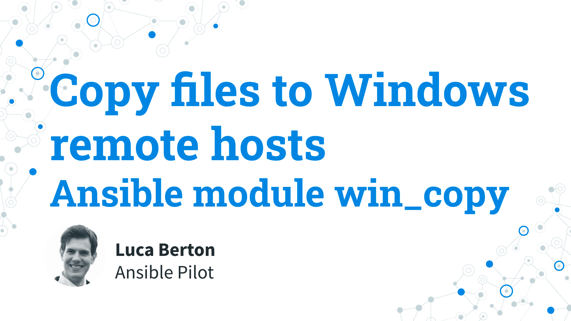 Copy files to Windows remote hosts - Local to Remote - Ansible module win_copy