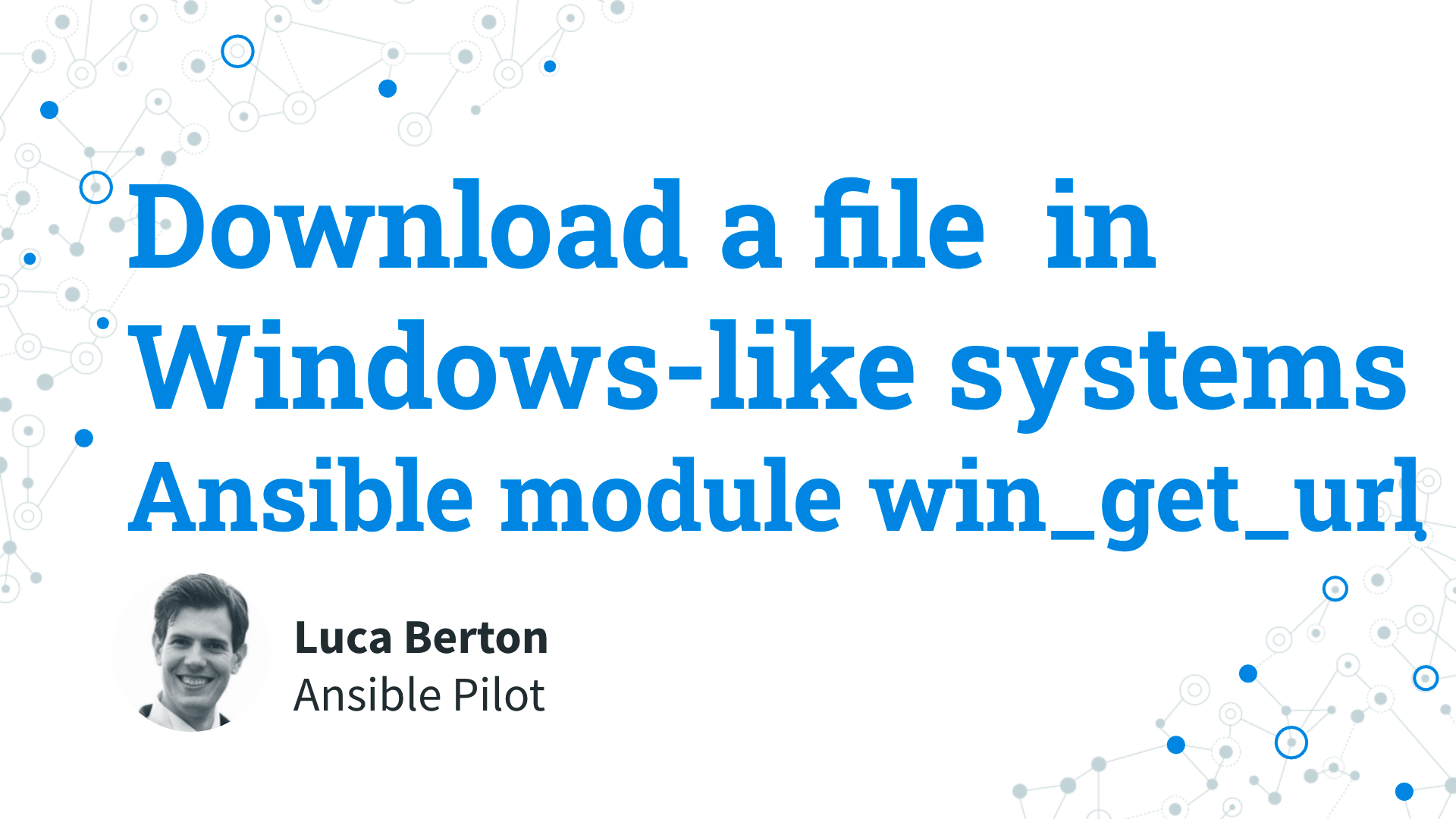 Download a file in Windows-like systems - Ansible module win_get_url