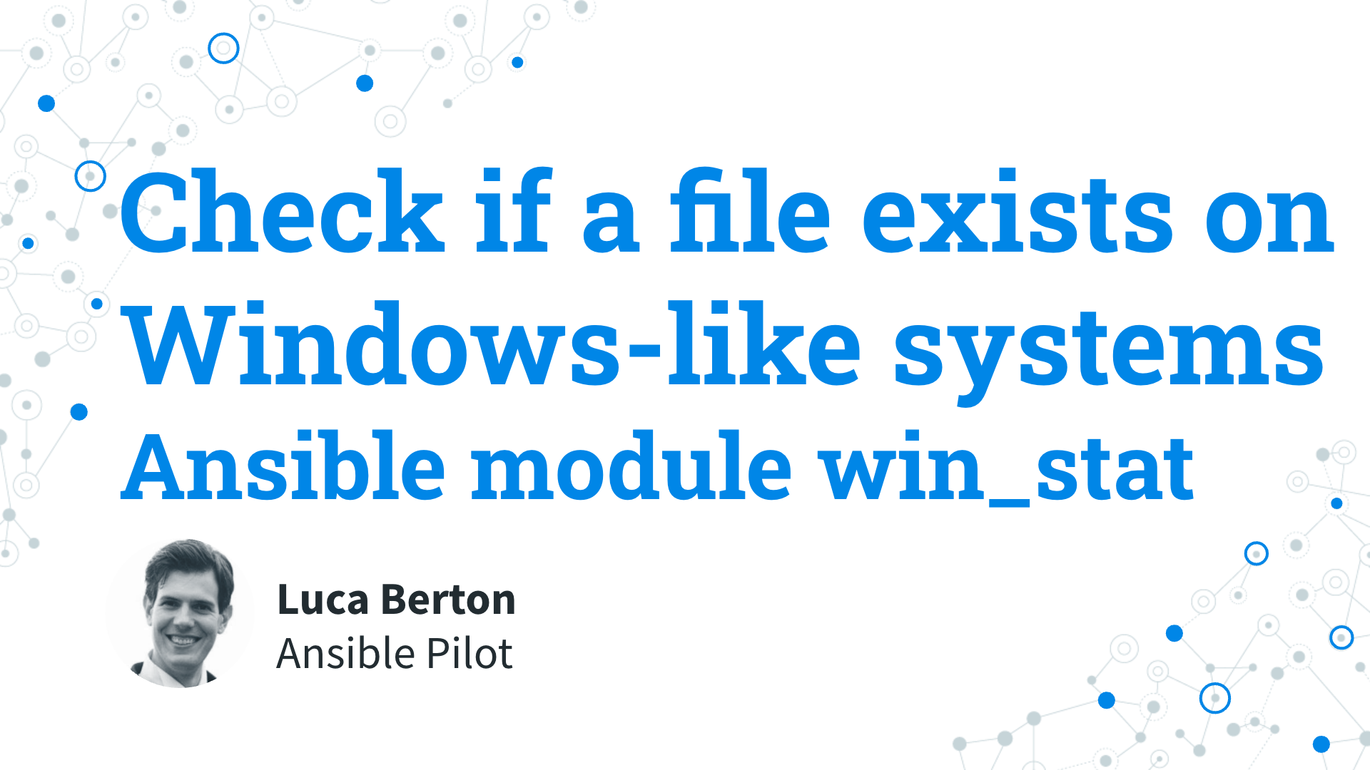 Check if a file exists on Windows-like systems - Ansible module win_stat