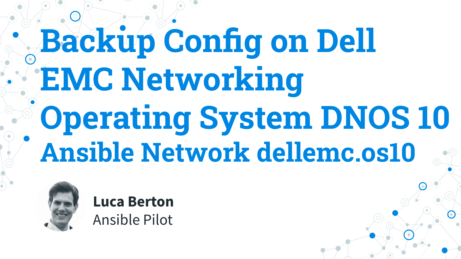Backup Config on Dell EMC Networking Operating System DNOS 10 - Ansible Network dellemc.os10