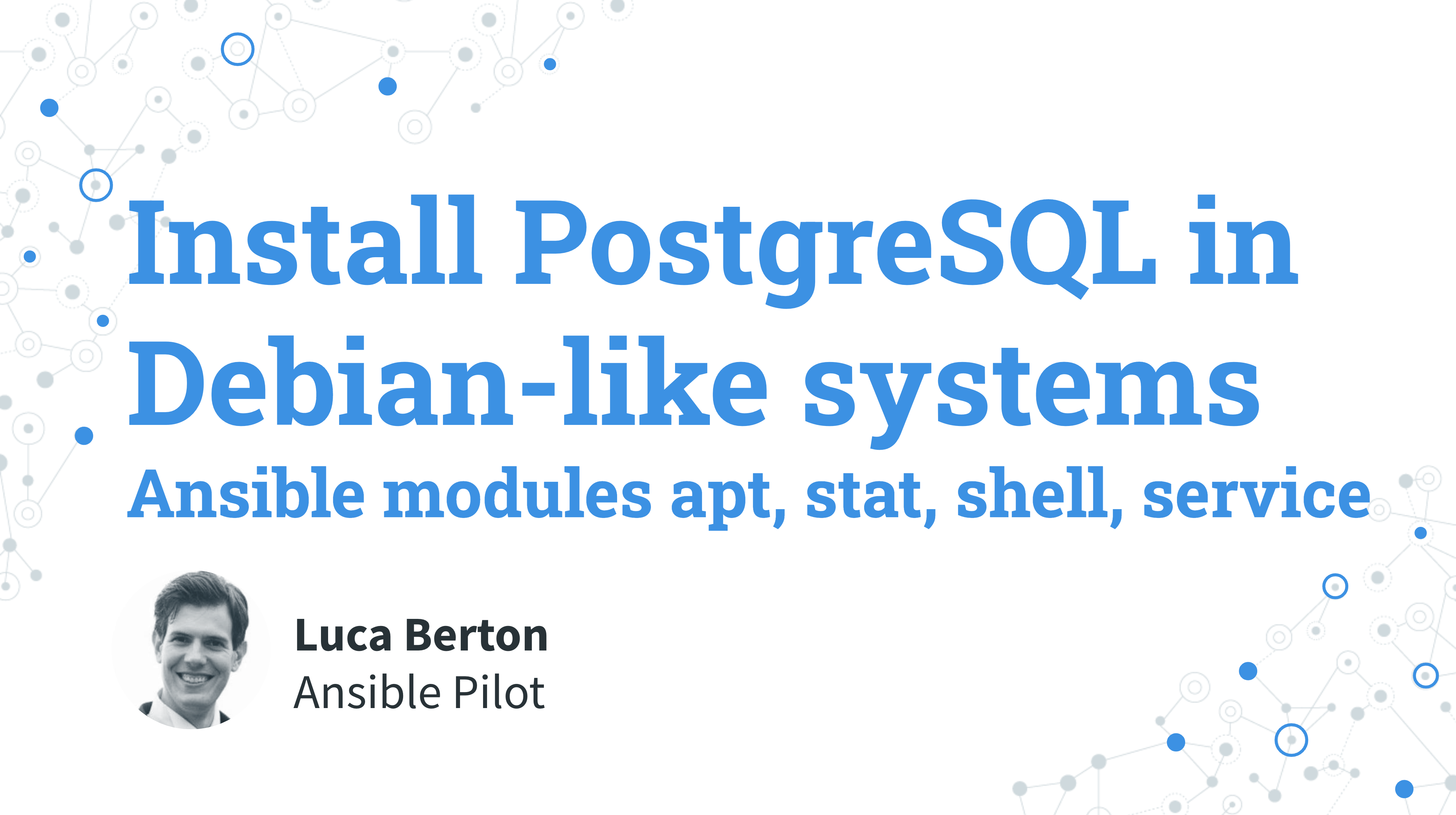 Install PostgreSQL in Debian-like systems - Ansible modules apt, stat, shell, service