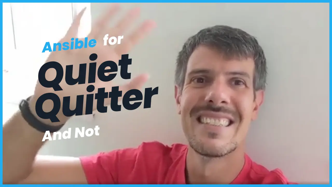 Ansible For Quiet Quitter And Not