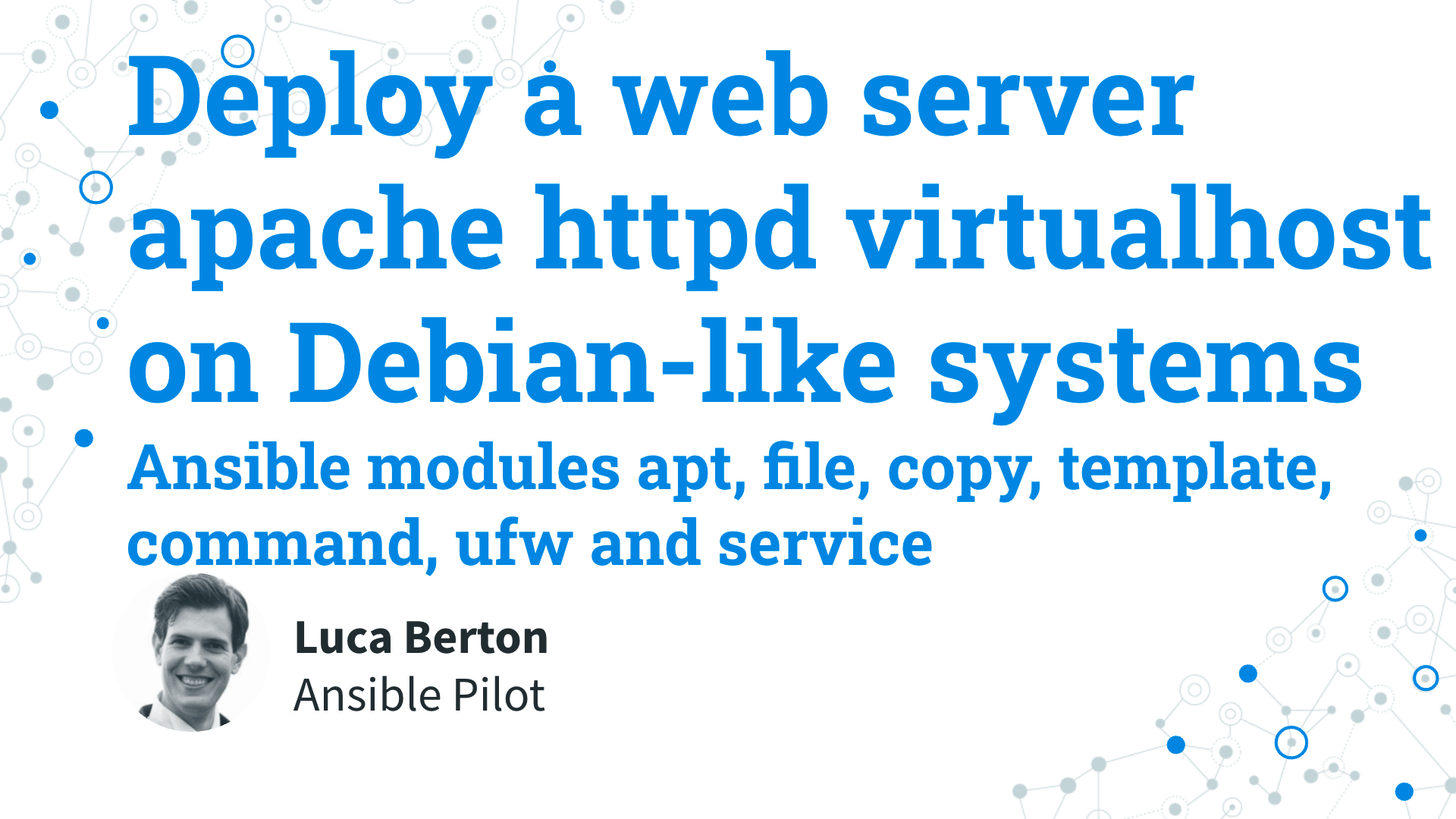 Deploy a web server apache httpd virtual host on Debian-like systems - Ansible modules apt, file, copy, template, command, ufw and service 