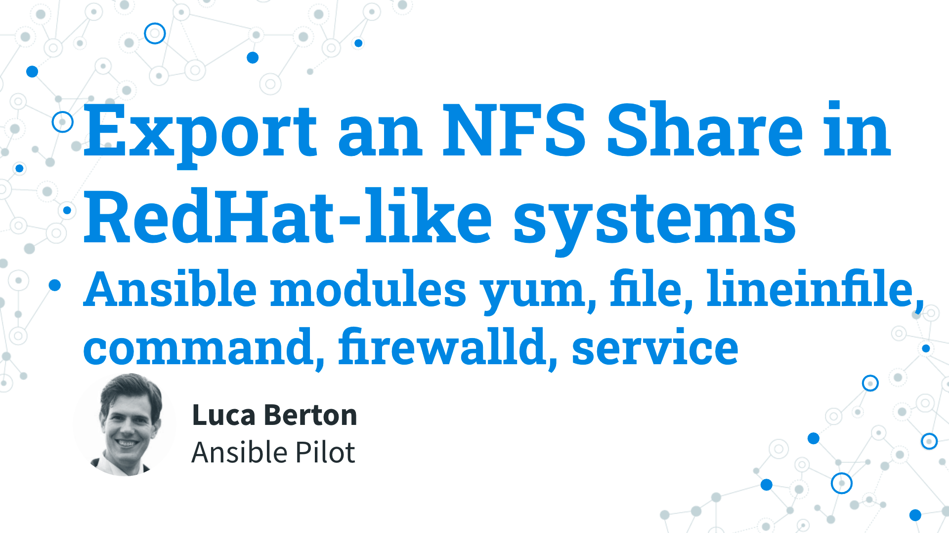 NFS Server - Export an NFS Share in RedHat-like systems: RHEL, CentOS, CentOS Stream, Fedora - Ansible modules yum, file, lineinfile, command, firewalld, service