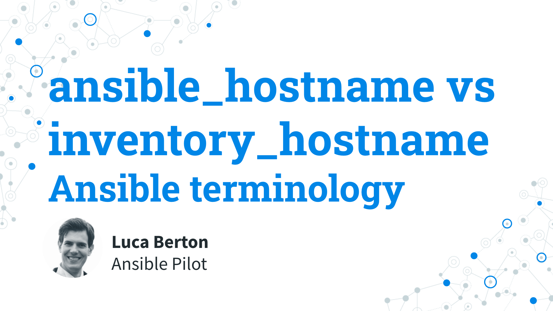 Ansible terminology - ansible_hostname vs inventory_hostname vs ansible_fqdn