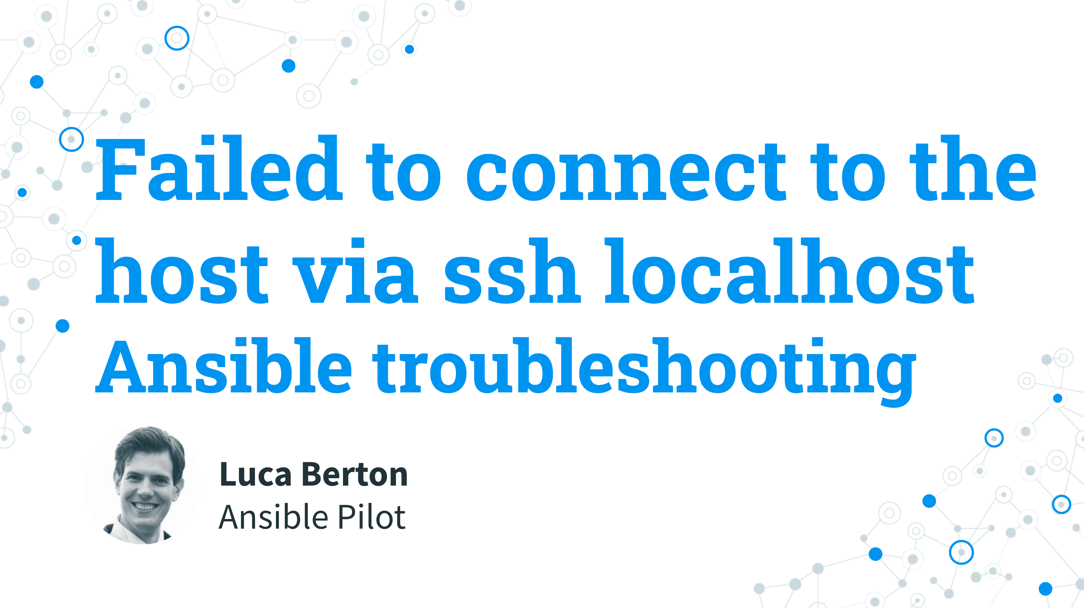 Ansible troubleshooting - Failed to connect to the host via ssh host localhost port 22