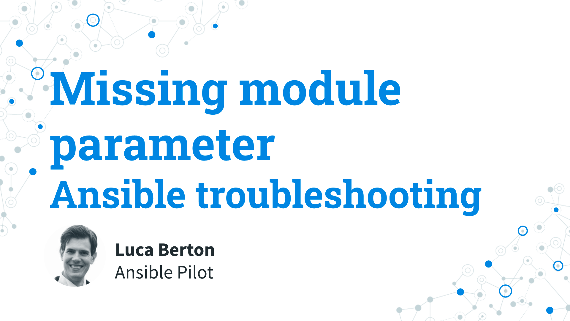 Ansible troubleshooting - missing module parameter