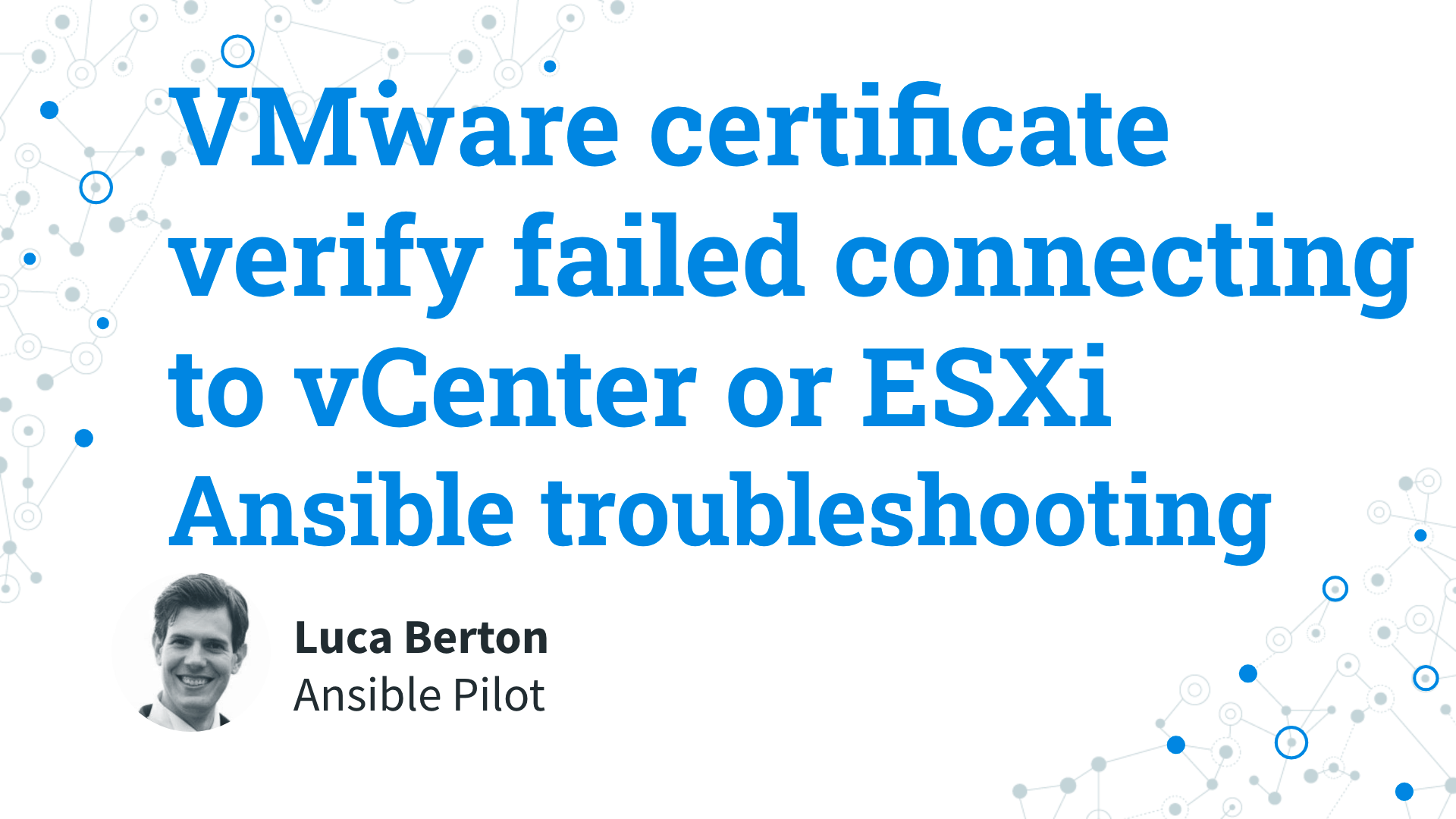 Ansible troubleshooting - VMware certificate verify failed connecting to vCenter or ESXi