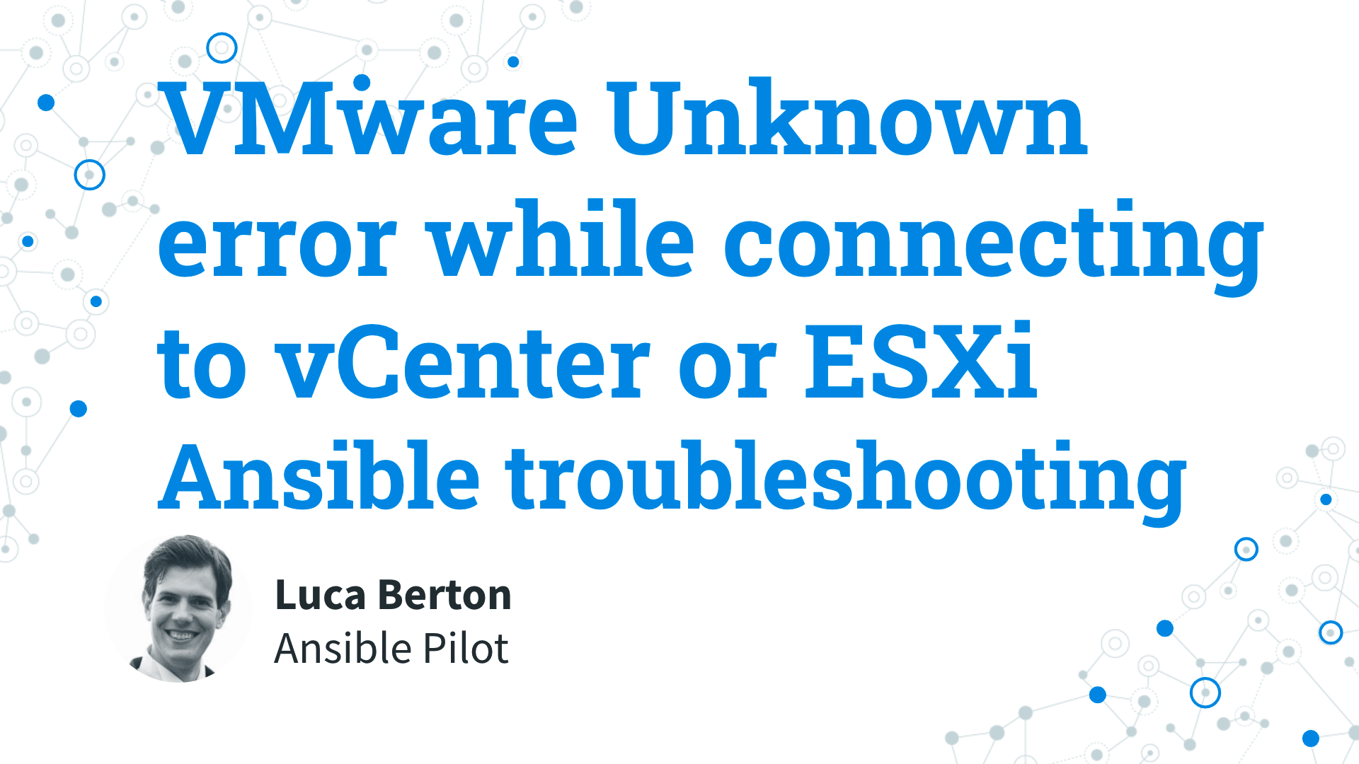 Ansible troubleshooting - VMware Unknown error while connecting to vCenter or ESXi