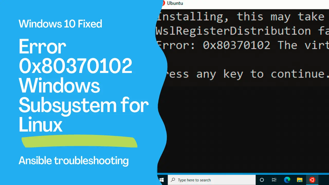 Ansible troubleshooting - Windows 10 Error 0x80370102 WSL: Windows Subsystem for Linux