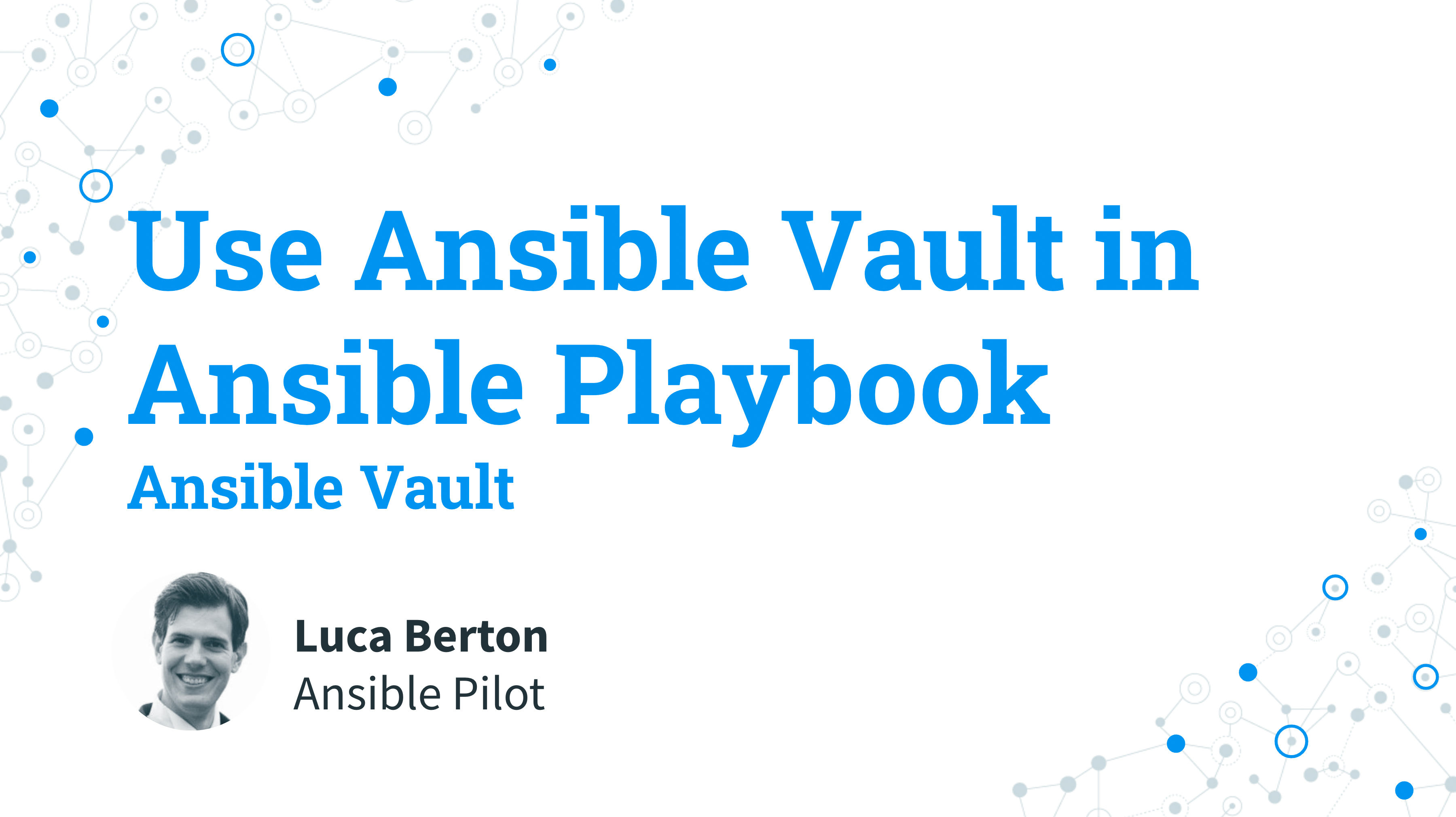 Use Ansible Vault in Ansbile Playbook - ansible vault
