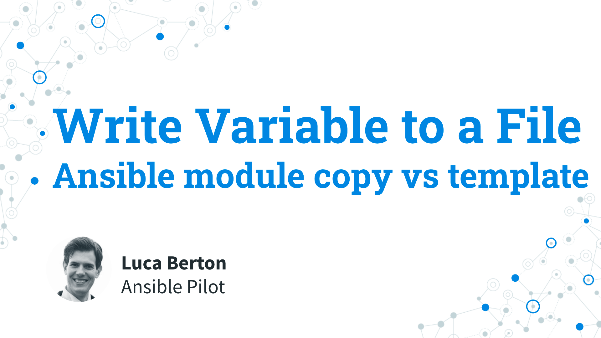Write a Variable to a File - Ansible module copy vs template
