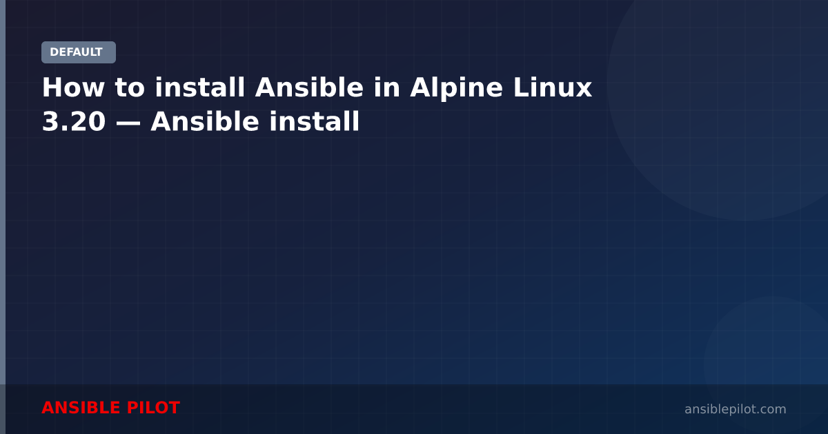 How to install Ansible in Alpine Linux 3.20 — Ansible install