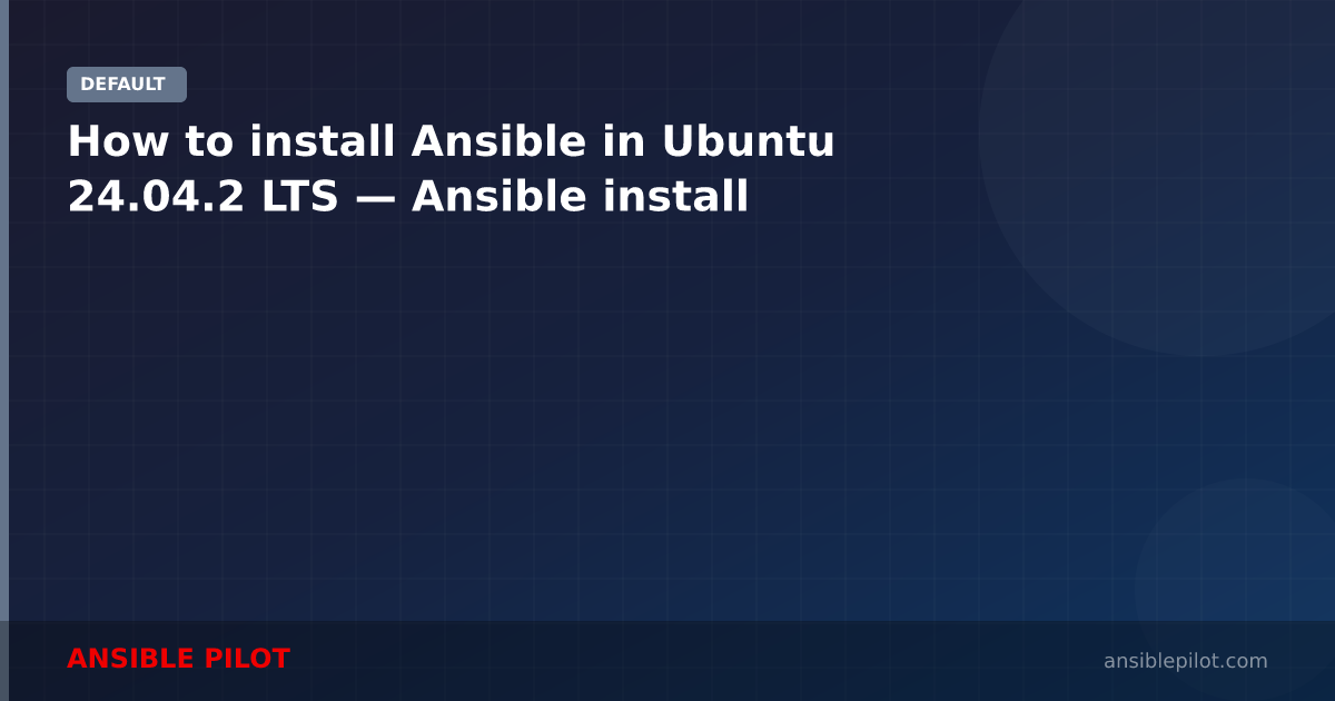 How to install Ansible in Ubuntu 24.04.2 LTS — Ansible install