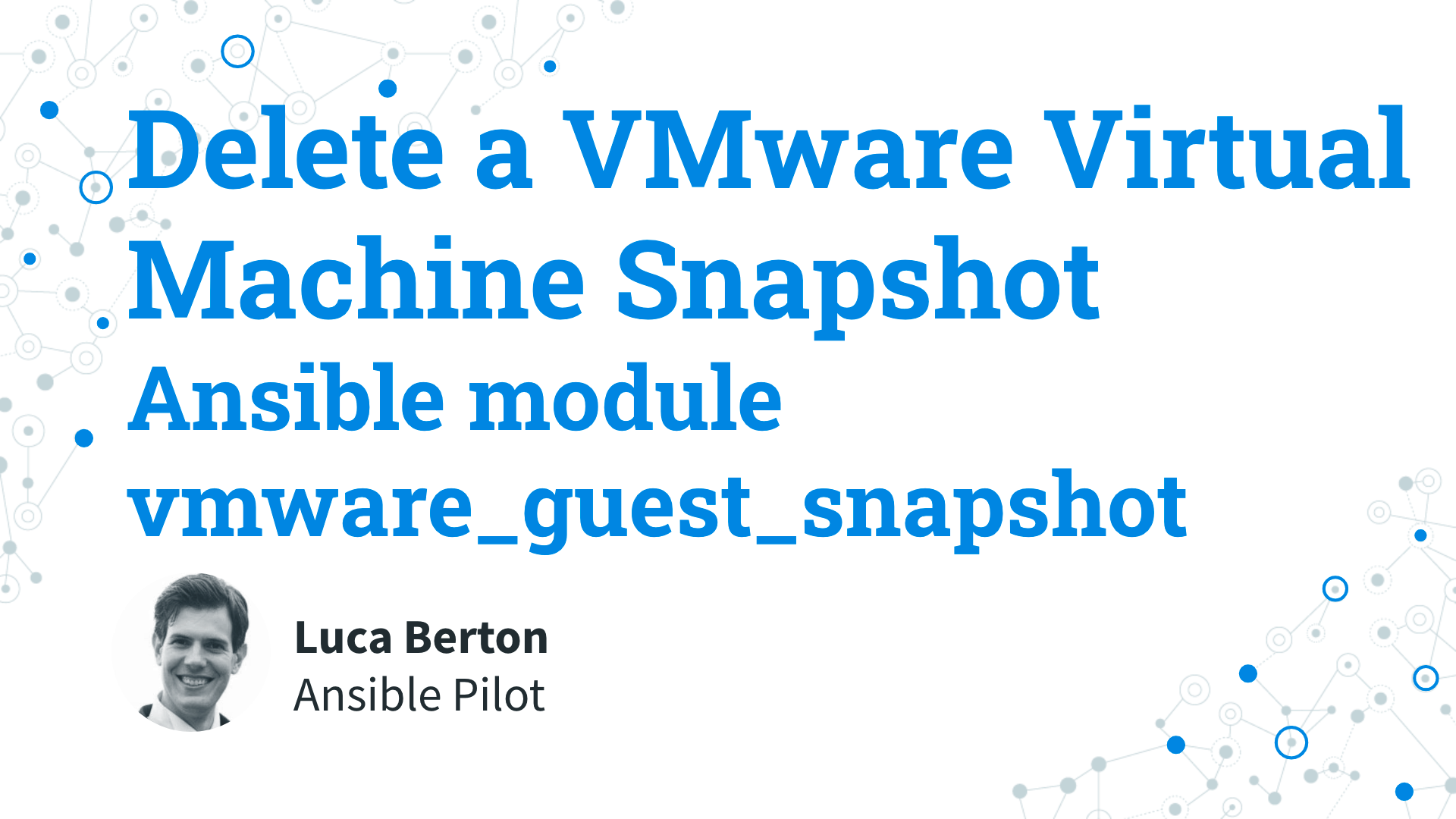 Delete a VMware Virtual Machine Snapshot - Ansible module vmware_guest_snapshot