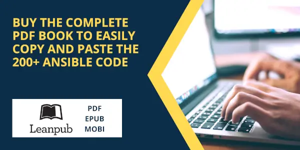 BUY the Complete PDF BOOK to easily Copy and Paste the 250+ Ansible code